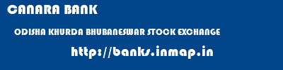 CANARA BANK  ODISHA KHURDA BHUBANESWAR STOCK EXCHANGE  banks information 